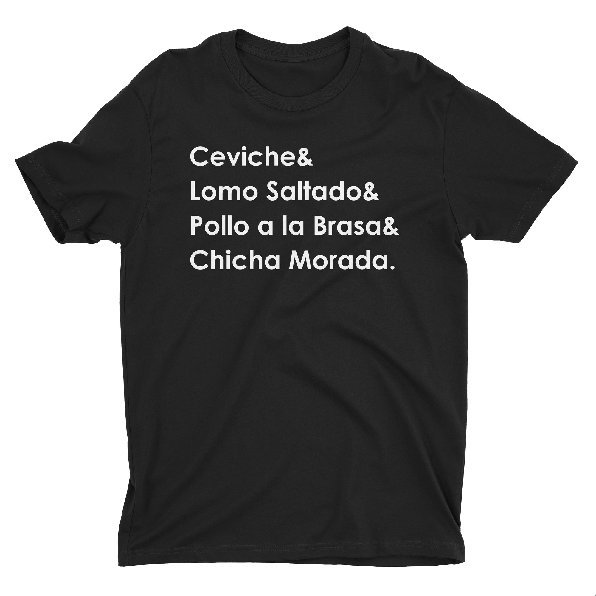 Peruvian Food Black T-Shirt - Ceviche, Lomo Saltado, Pollo a la Brasa, Chicha Morada