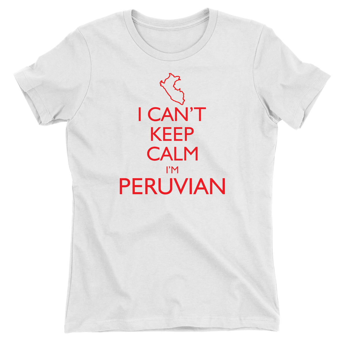 I Can&#39;t Keep Calm I&#39;m Peruvian Peru Map White Short Sleeve Crewneck T-Shirt for Juniors