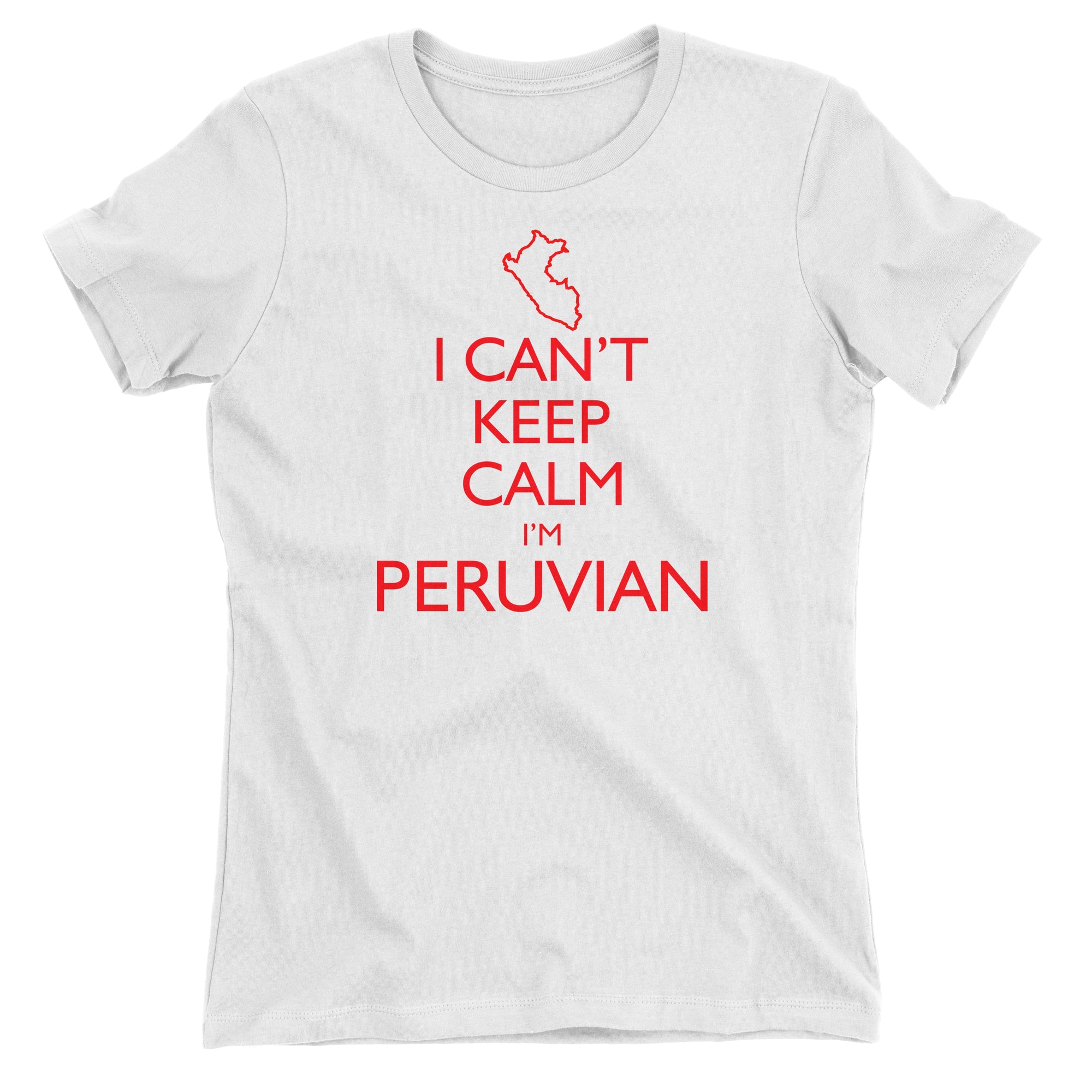 I Can't Keep Calm I'm Peruvian Peru Map White Short Sleeve Crewneck T-Shirt for Juniors