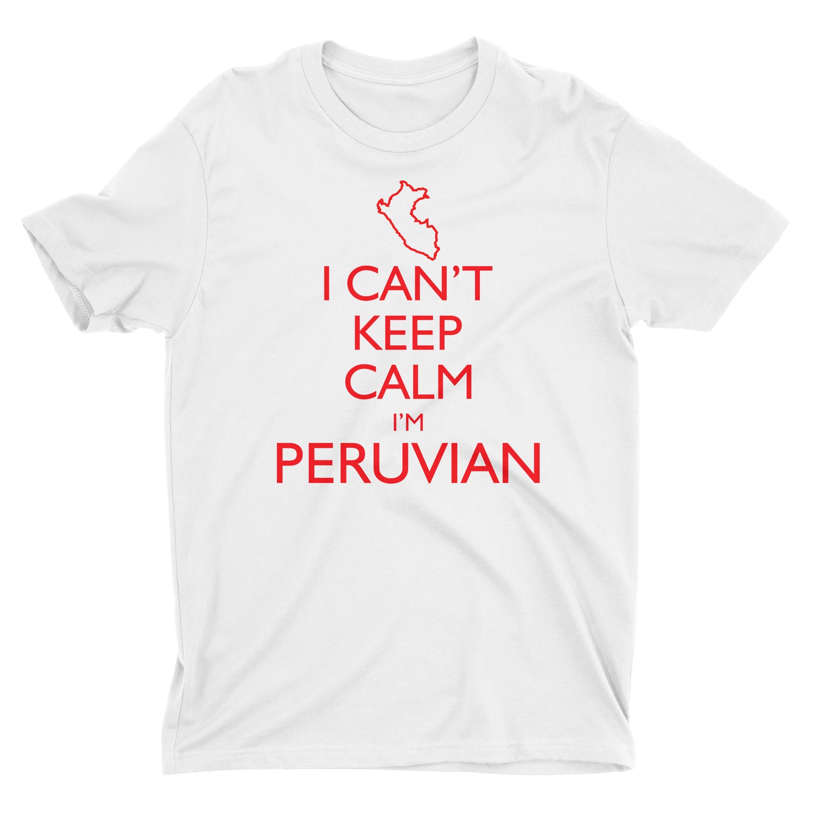 I Can't Keep Calm I'm Peruvian Peru Map White Short Sleeve Crewneck T-Shirt for Men