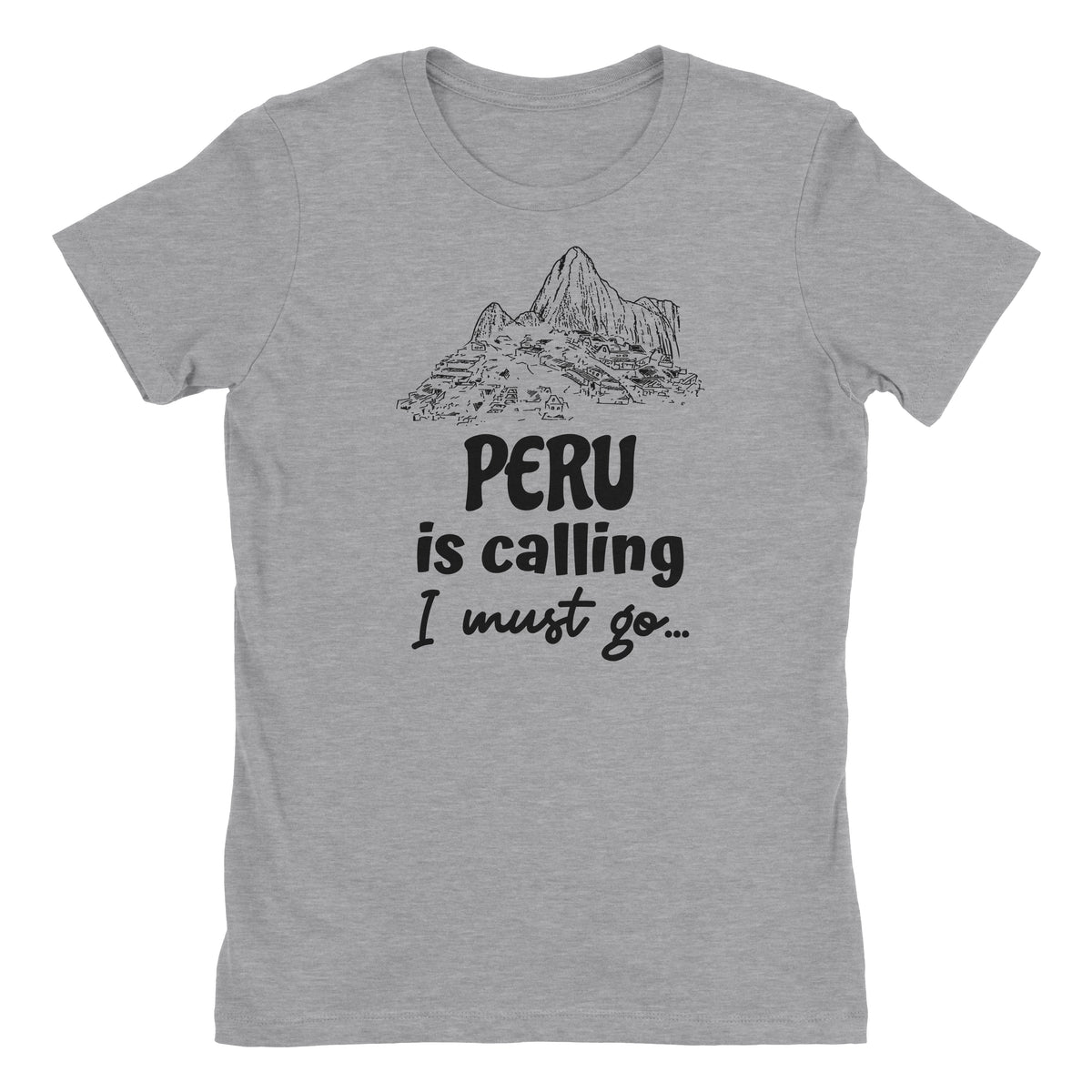 Peru is Calling I Must Go Machu Picchu Heather Grey Short Sleeve Crewneck T-Shirt for Juniors