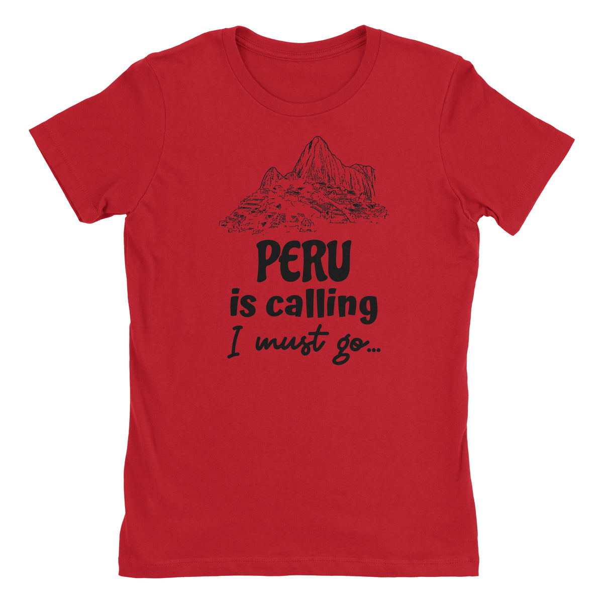 Peru is Calling I Must Go Machu Picchu Red Short Sleeve Crewneck T-Shirt for Juniors
