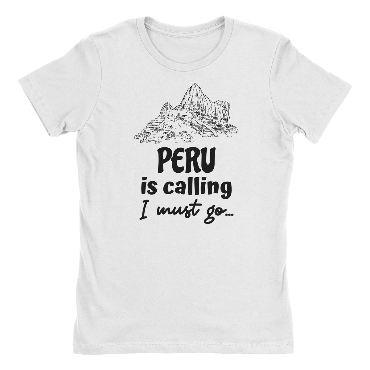 Peru is Calling I Must Go Machu Picchu White Short Sleeve Crewneck T-Shirt for Juniors