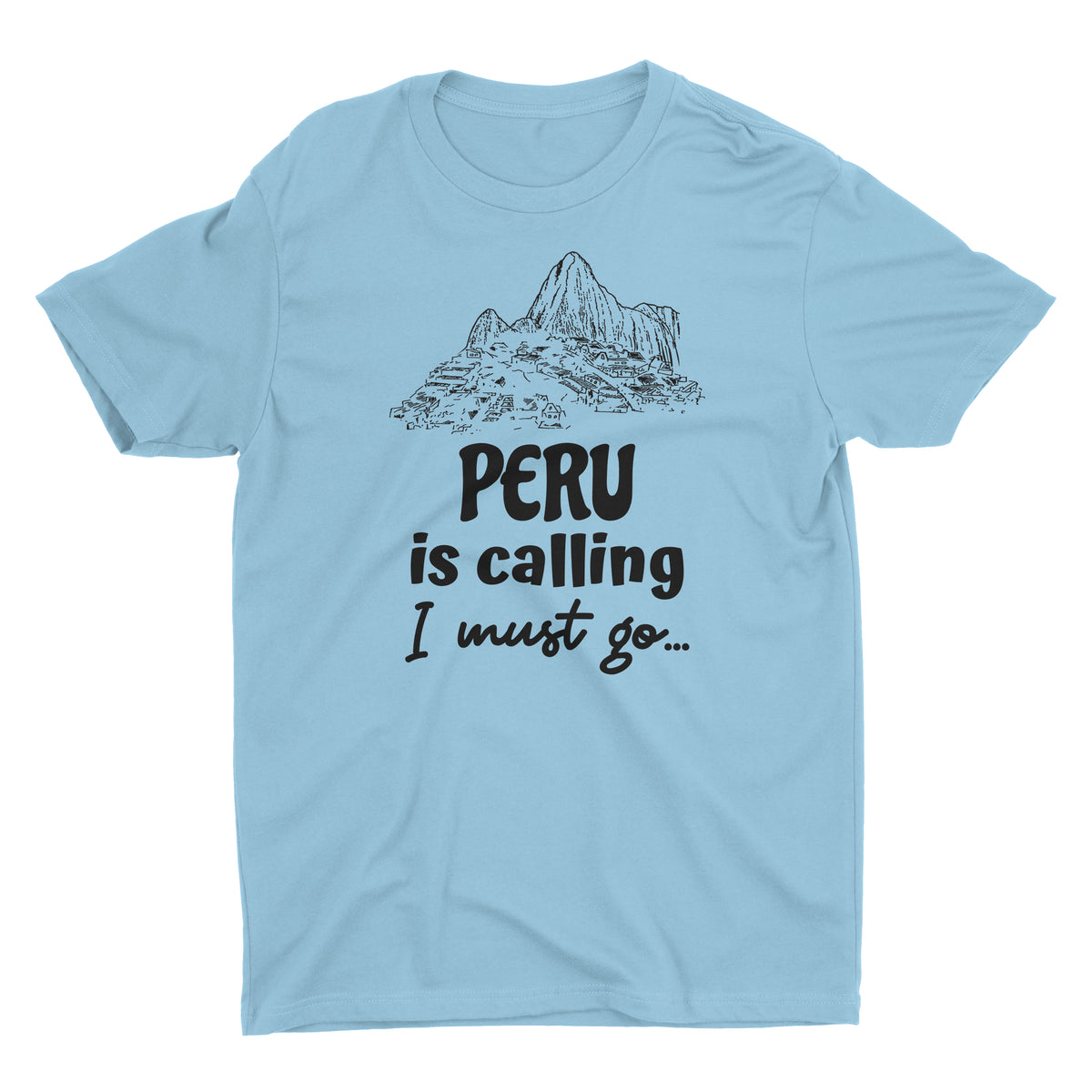 Peru is Calling I Must Go Machu Picchu Light Blue Short Sleeve Crewneck T-Shirt for Men