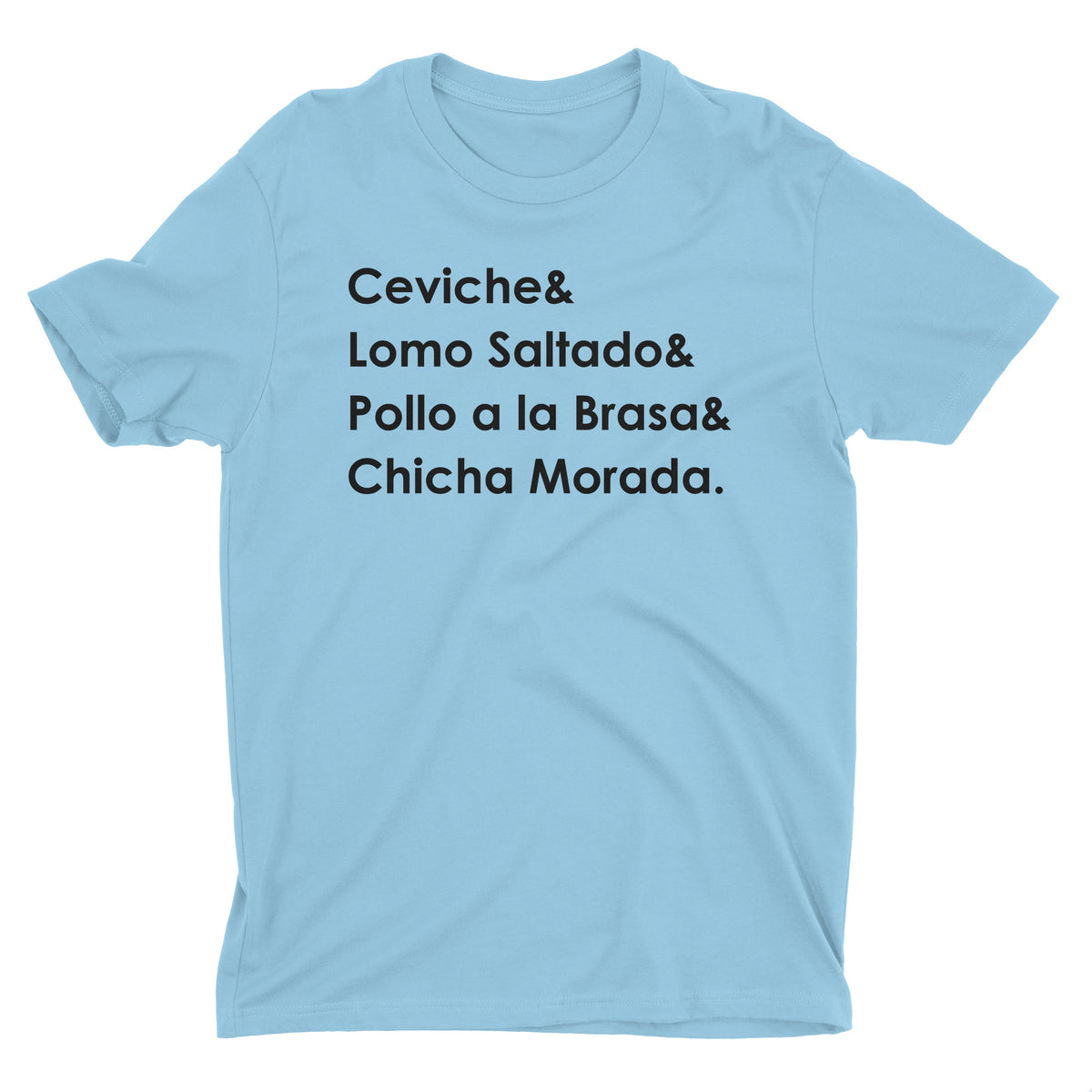 Peruvian Food Light Blue T-Shirt - Ceviche, Lomo Saltado, Pollo a la Brasa, Chicha Morada
