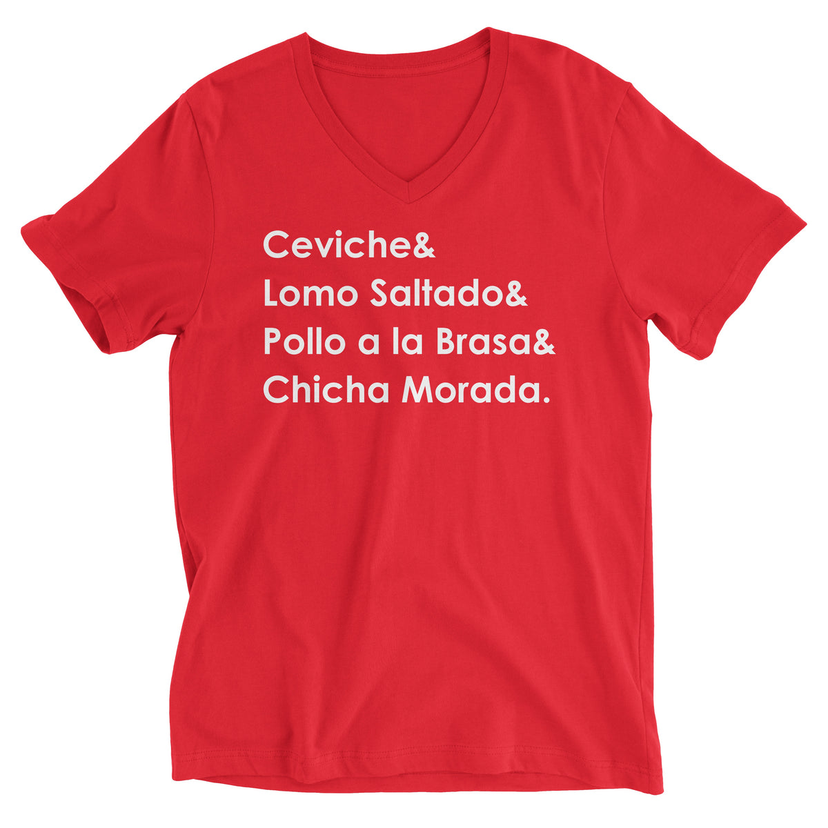 Peruvian Food Red V-Neck T-Shirt - Ceviche, Lomo Saltado, Pollo a la Brasa, Chicha Morada