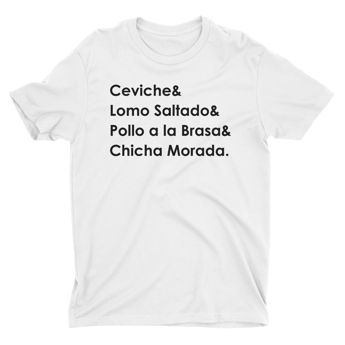 Peruvian Food White T-Shirt - Ceviche, Lomo Saltado, Pollo a la Brasa, Chicha Morada