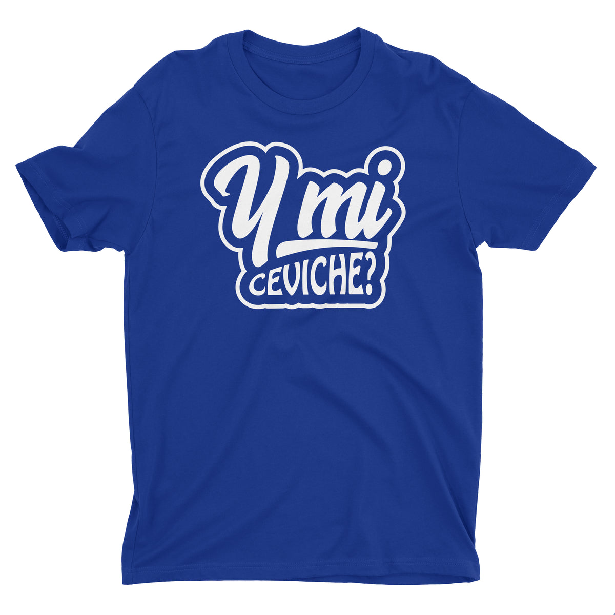 Y Mi Ceviche? Funny Peru Blue T-Shirt for Men