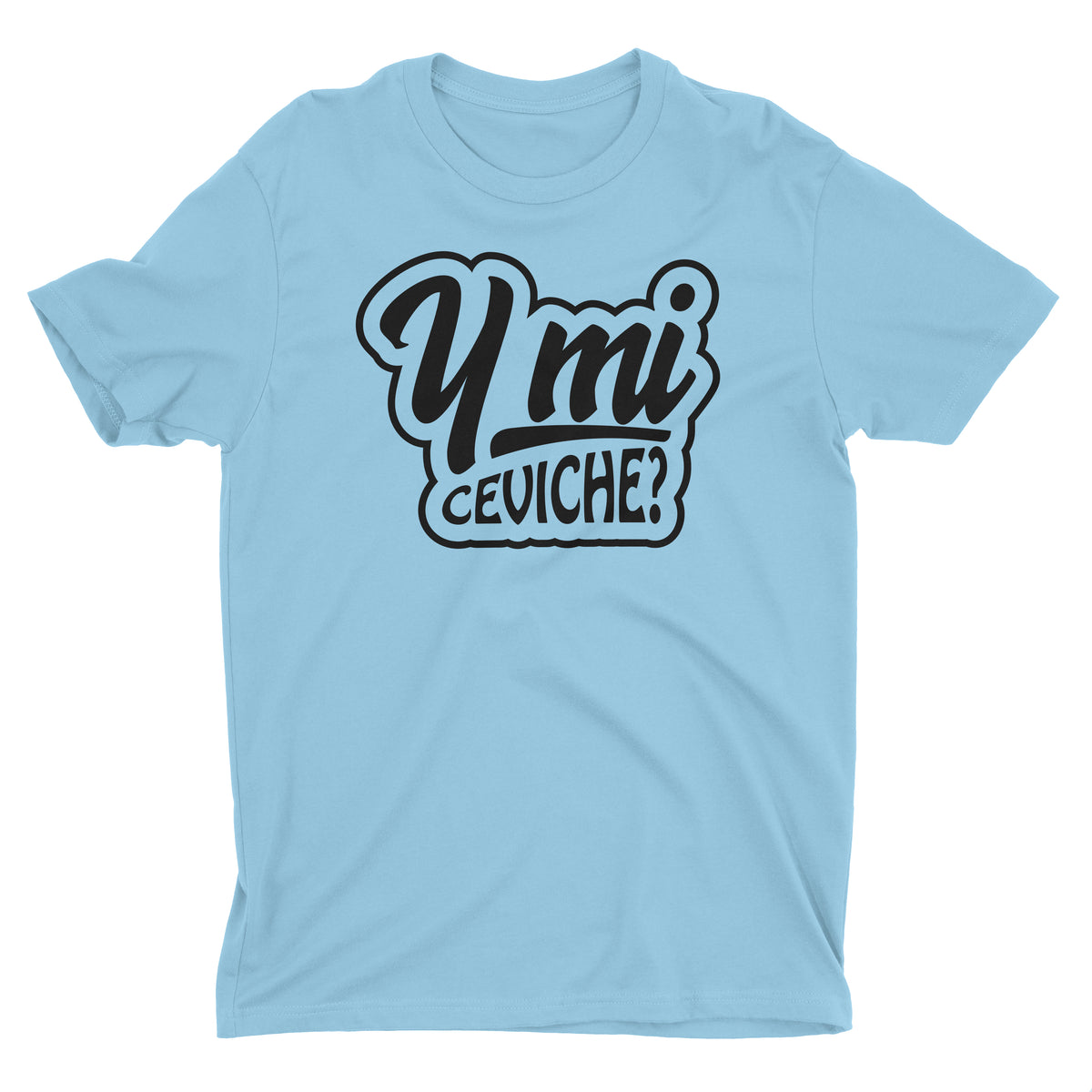 Y Mi Ceviche? Funny Peru Light Blue T-Shirt for Men